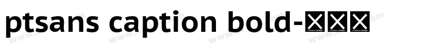 ptsans caption bold字体转换